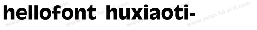 hellofont huxiaoti字体转换